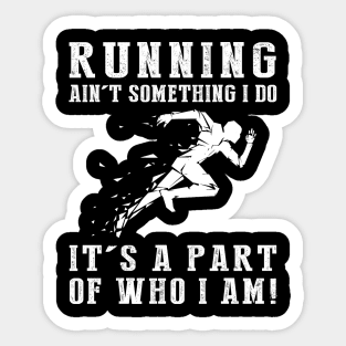 Endless Stride - Running Ain't Something I Do, It's Who I Am! Funny Fitness Tee Sticker